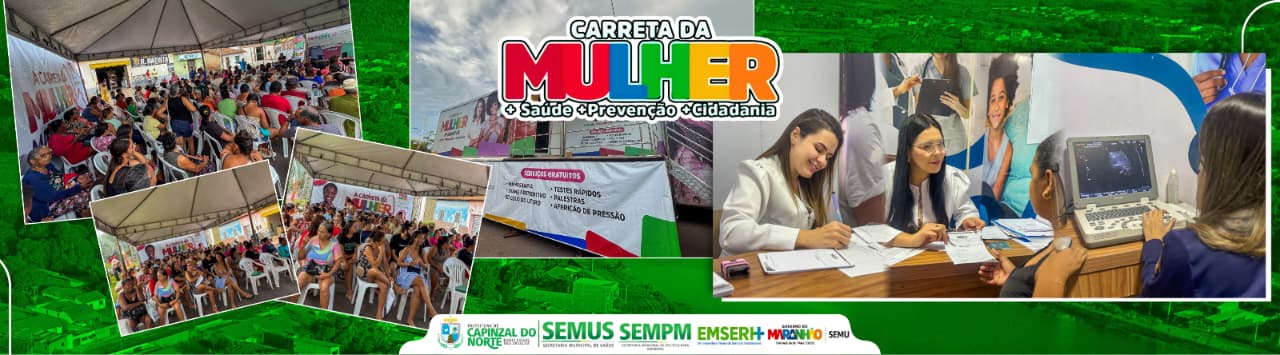 CARRETA DA MULHER: MAIS SAÚDE, PREVENÇÃO E CIDADANIA EM CAPINZAL DO NORTE
